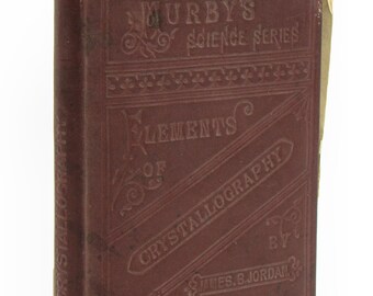 Jordan, James B. "Elementary Crystallography" 1873, Revised Edition, 9 Leaves of Folded Plates/Nets, Chemistry, Engineering, Murby's Science