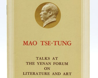 Mao Tse-Tung"Talks at the Yenan Forum on Literature and Art", 1967,  Literature of Marxism-Leninism and Mao Tse-Tung Thought