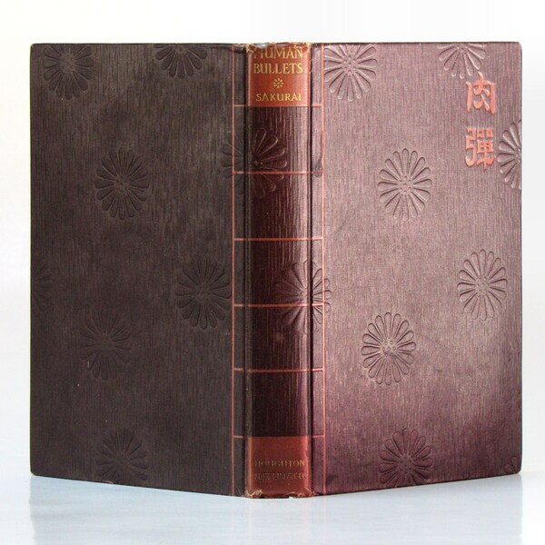 Sakurai, Tadayoshi "Human Bullets", 1907 First Edition, A Soldier's Story of Port Arthur, Memoir of the Russo-Japanese War