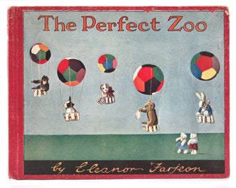 Farjeon, Eleanor "The Perfect Zoo" 1929, Katy Kruse Illustrator, Whimsically Illustrated Childrens Book featuring Steiff Bears, Color plates