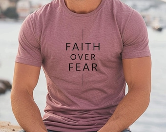 Men Faith Over Fear Shirt, Christian Minimalist T Shirt, Jesus Shirt for Men, Bible Verse Tee, Spiritual Gift for Him, Neutral Religious Tee