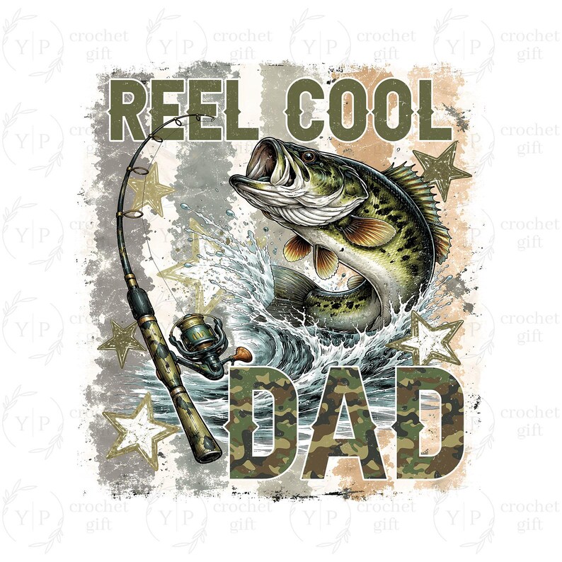 May include: A graphic design featuring a largemouth bass leaping from water, with a fishing rod and reel. The text "REEL COOL DAD" is displayed in green and camouflage lettering, with star accents.
