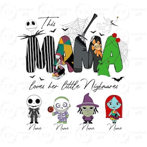 May include: A white graphic featuring the word "MAMA" in a Halloween-themed design, with characters and elements from "The Nightmare Before Christmas." The text "This mama loves her little nightmares" is also included, along with character names.
