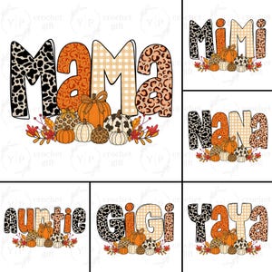 Puede incluir: Una colección de diseños con temática otoñal que presentan las palabras "MAMA", "MIMI", "NANA", "AUNTIE", "GIGI" y "YAYA". Cada palabra está decorada con una combinación de estampado animal, cuadros y patrones naranjas, acompañados de ilustraciones de calabazas y hojas.