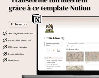 May include: A screenshot of a Notion template for home design. The template is in French and features a to-do list, a weather widget, and a section for designing by room. The text "Home Glow Up" is at the top of the page.