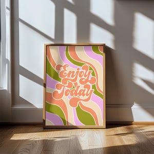 Enjoy Today Quote Retro Art Print | Vintage Floral Printable Poster | Modern Bar Cart, Office, Apartment | Hippie Boho Aesthetic