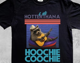 Camiseta "Más caliente que un Hoochie Coochie", regalo para amantes de la música, música country de los 90, camiseta de verano de moda, regalo para hombres, camiseta de vacaciones de verano para mujeres.