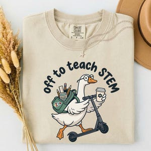 Off To Teach STEM Shirt Funny STEM Teacher Goose T-Shirt, Cute Teacher Tee, Back To School Gift For Science Engineering Math Teachers