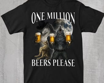 One Million Beers Wolf Meme T-Shirt,Cringe Werewolf Meme Shirt,Edgy Dark Humor Shirt,Gen Z Gag Gift,Cursed Meme Shirt,Funny Beer Shirt
