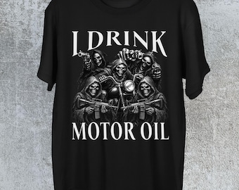 I Drink Motor Oil T-Shirt,Skeleton Meme Shirt,Gen Z Gag Gift,Edgy Dark Humor Tee,Sarcastic Offensive Meme Tee,Cursed Shirt,Aggressive Shirt