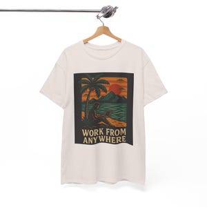 Digital nomad shirt for remote worker,gift for blogger,nomad van life gift,freelancer lover tee,work from home gift,Unisex Heavy Cotton Tee image 3