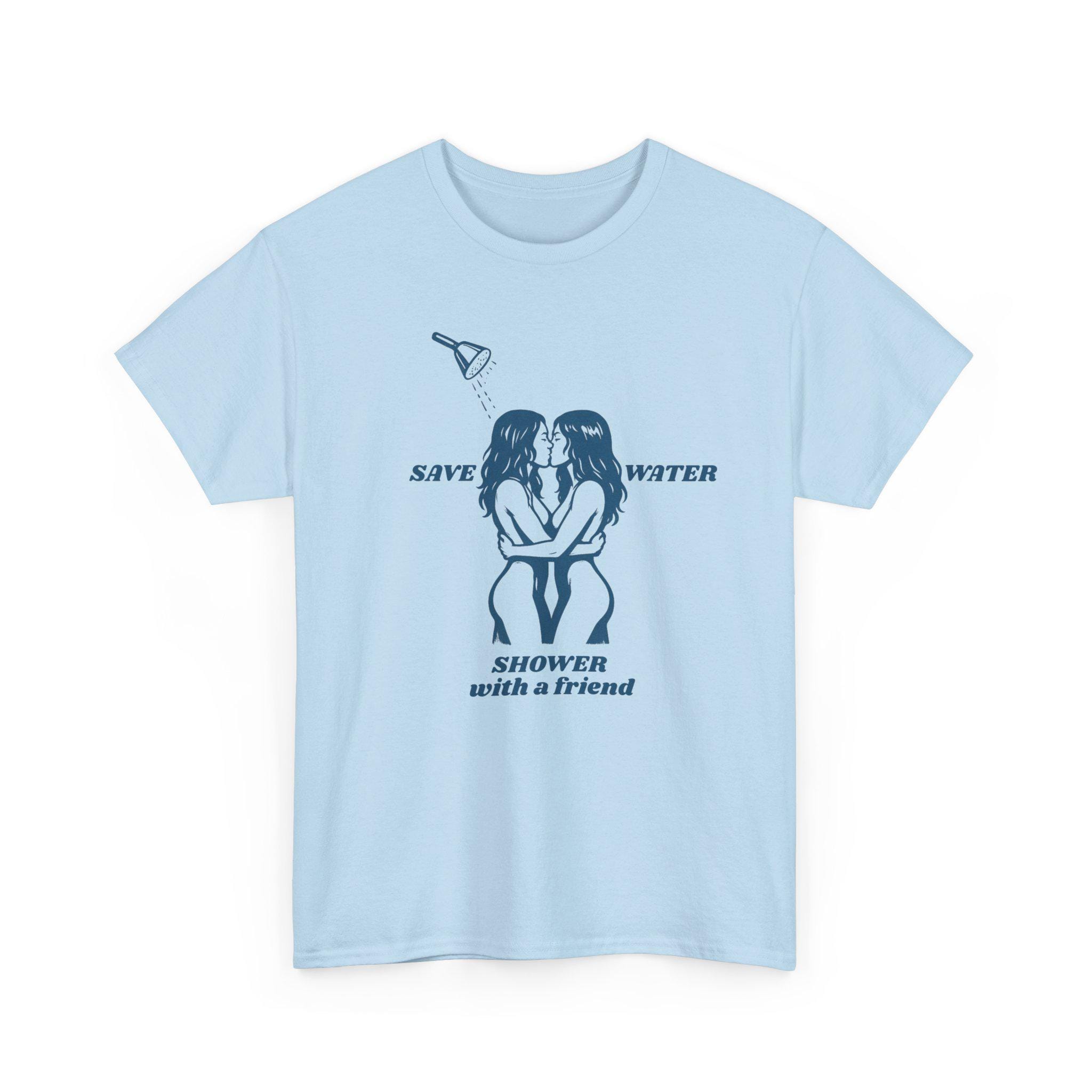 Save Water Shower With a Friend T-shirt,y2k Funny Slogan Tee