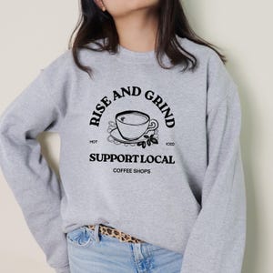 Coffee Crewneck Sweatshirt | Coffee Shop Crewneck | Local Coffee Shop
