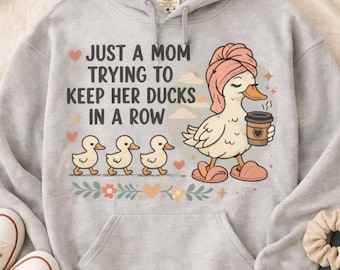Mama Duck Hoodie, Mom Trying to Keep Ducks in a Row, Coffee Lover Gift