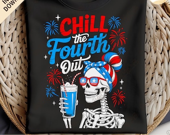 Chill The Fourth Out png, 4th of july png, Fourth of July, Retro 4th July, America Independence Day Sublimation July 4th png, Funny Skeleton