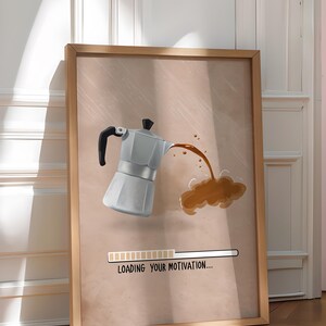 Espresso Moka Pot Art Print - Loading Your Motivation, Coffee Lover Poster, Coffee Bar Decor, Kitchen Wall Art, Trendy Coffee Artwork