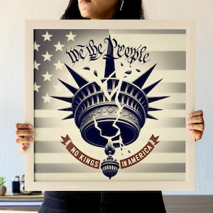 We The People No Kings In America poster, Statue of Liberty political art print, anti monarchy digital wall decor, patriotic activist sign