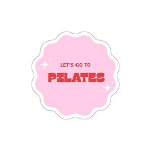 Fun Pilates Die-Cut Stickers for Pilates Enthusiasts, Workout Decor, Pilates Sticker, Pilates Lovers, Pilates Gift