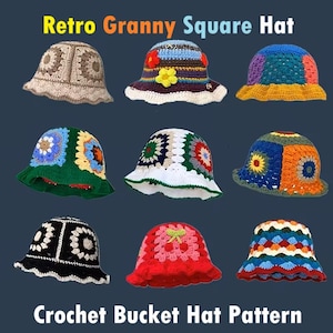 May include: A collection of nine crochet bucket hats in various colours and patterns. The hats feature a retro granny square design, with text reading "Retro Granny Square Hat" and "Crochet Bucket Hat Pattern". The hats are in shades of beige, green, red, and blue, with floral and geometric designs.