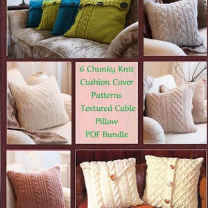May include: A collage of chunky knit cushion covers in various colors and patterns. The covers include cable knit and button details. The image also features text that reads "6 Chunky Knit Cushion Cover Patterns Textured Cable Pillow PDF Bundle."