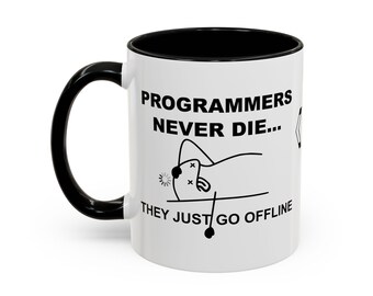 Humorous Programmer Coffee Mug: 'Never Die, Go Offline' Tech Gift
