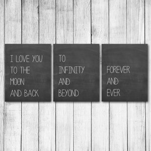 I Love You To The Moon And Back To Infinity And Beyond For Ever And Ever Chalkboard Style Digital Art Print Set of Three