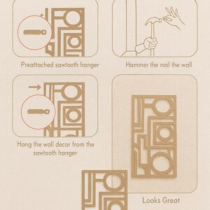 May include: A beige instructional graphic titled "HOW TO HANG" shows how to hang wall decor. The steps include a preattached sawtooth hanger, hammering a nail, and hanging the decor. The text "Looks Great" is also included.