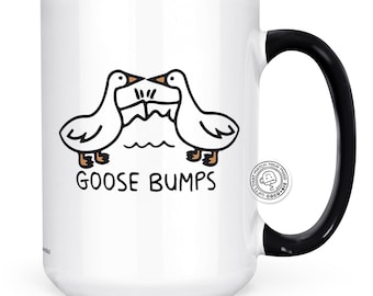 Goose Bumps Mug - Funny Coffee Mug, Geese, Silly Gifts