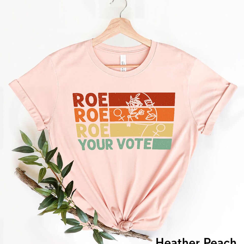 Discover Roe Roe Roe Your Vote T-shirt