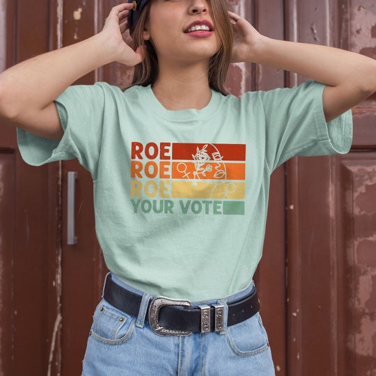 Disover Roe Roe Roe Your Vote T-shirt