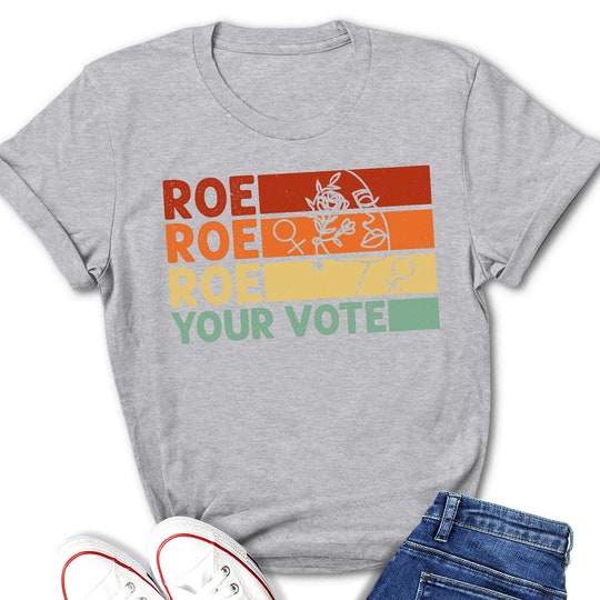 Disover Roe Roe Roe Your Vote T-shirt