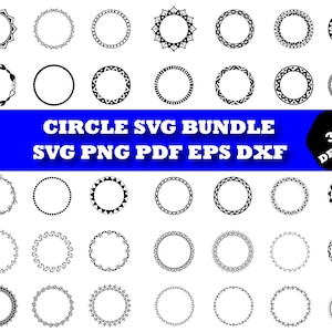 May include: A collection of 35 black and white circle designs in various styles. The image includes circles with geometric patterns, floral elements, and simple outlines. Text on a blue background reads "CIRCLE SVG BUNDLE SVG PNG PDF EPS DXF".