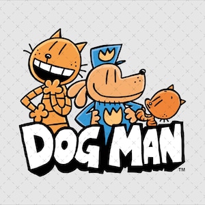 Dogman PNG SVG, Comic, Captain Underpants, Dogman, Petey, Li&#39;l Petey, Sarah Hatoff, Flippy, Chief Clarence Bailey, Grace, Instant Download