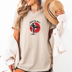 Karate Shirt Fighter Shirt Martial Art Shirt Karate Gift For Her Karate Girl Shirt Fear The Belt Shirt Karate Gift For Her