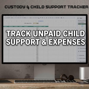 May include: A computer monitor displays a spreadsheet with the text "TRACK UNPAID CHILD SUPPORT & EXPENSES." The monitor sits on a wooden desk with a keyboard, mouse, and other office supplies. The text "CUSTODY & CHILD SUPPORT TRACKER" is at the top.