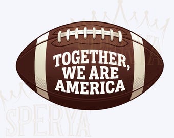 Together We Are America PNG, Only Thing More Powerful Than Hate Is Love Together We Are America Print File, American Flag Png Cut File