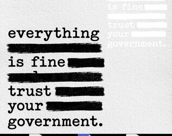 Censored Everything Is Fine Trust Your Government Redacted Meme. Png Svg Digital Download