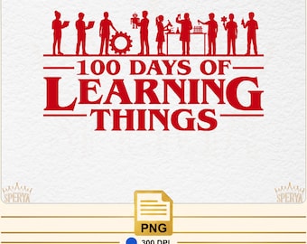 100 Days of Learning Things PNG, Funny 100th Day of School Shirt Sublimation Design, bruh we out students png, 100 days of teaching things