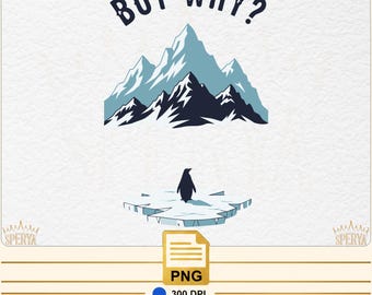 Nihilist Penguin But Why | Funny Existential Meme 2026, Vintage Nihilist Penguin PNG Design: But Why Meme Retro Snow Art  (Digital Download)