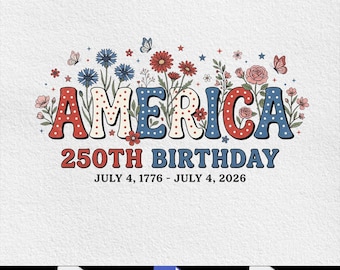 USA 250 Years, America Floral Birthday Sublimation Design, 4th of July 2026, Patriotic Rose Cornflower (PNG SVG Digital Download)