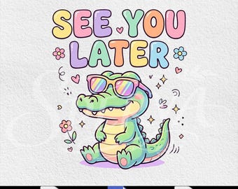 See You Later Teacher Summer Alligator Comfort Colors, Summer Break Teacher Gift, Last Day of School(SVG PNG Digital Download)