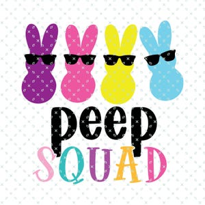 Puede incluir: Cuatro pollitos de Pascua coloridos con gafas de sol y el texto "peep squad" debajo.
