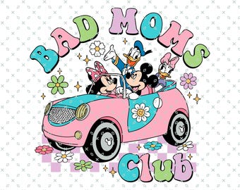 Bad Moms Club SVG, Mouse Mom Shirt, Disney Trip (Digital Download)
