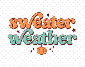 Sweater Weather svg, Fall svg, Fall Shirt svg, Fall Saying svg, instant download, Pumpkin Spice svg, Autumn svg, Hello Fall svg, Fall Season