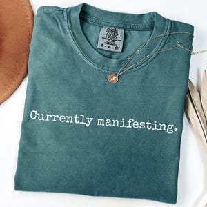 Currently Manifesting Shirt,Spiritual Graphic Tee,Positive Vibes Shirt,Law of Attraction Manifest Tee,Trendy Self Growth Shirt,Mindset Shirt