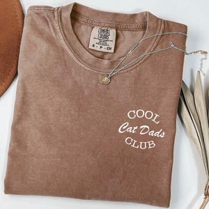 Comfort Colors® Cool Cat Dads Club Shirt, Cat Dads Shirt, Cat Lover Shirt, Cat Dad Shirt, Cat Lover Shirt, Cat Daddy Shirt, Pet Lover Shirt,