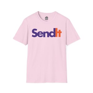 Send It T-Shirt | Full Send Graphic Tee | Bold Funny Shirt for Risk Takers | Unisex Meme Shirt for Daredevils & Doers Light Pink