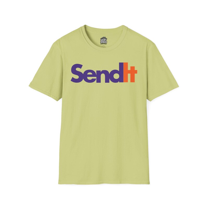 Send It T-Shirt | Full Send Graphic Tee | Bold Funny Shirt for Risk Takers | Unisex Meme Shirt for Daredevils & Doers Pistachio