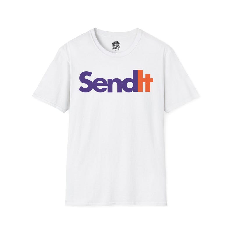 Send It T-Shirt | Full Send Graphic Tee | Bold Funny Shirt for Risk Takers | Unisex Meme Shirt for Daredevils & Doers White