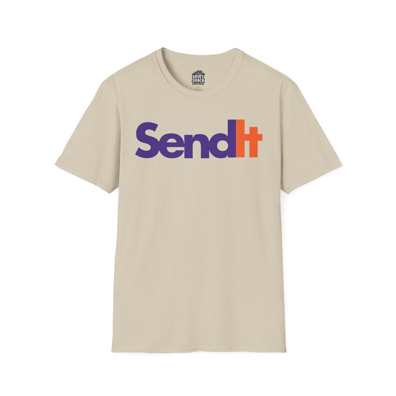 Send It T-Shirt | Full Send Graphic Tee | Bold Funny Shirt for Risk Takers | Unisex Meme Shirt for Daredevils & Doers Sand